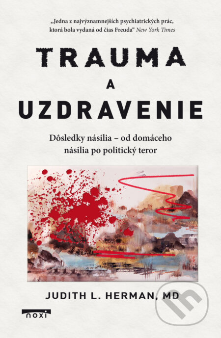 Kniha: Trauma a uzdravenie (Judith L. Herman). NOXI, 2024 Kniha: Trauma a uzdravenie (Judith L. Herman). NOXI, 2024