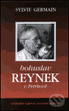 Kniha: Bohuslav Reynek v Petrkově (Sylvie Germain). Literární čajovna Suzanne Renaud, 2000 Kniha: Bohuslav Reynek v Petrkově (Sylvie Germain). Literární čajovna Suzanne Renaud, 2000