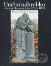 Kniha: Umění náhrobku v českých zemích 1780-1830 (Roman Prahl). Academia, 2004 Kniha: Umění náhrobku v českých zemích 1780-1830 (Roman Prahl). Academia, 2004