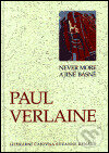 Kniha: Never more a jiné básně (Paul Verlaine). Literární čajovna Suzanne Renaud, 1999 Kniha: Never more a jiné básně (Paul Verlaine). Literární čajovna Suzanne Renaud, 1999