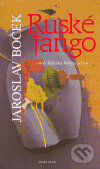 Kniha: Ruské tango (Jaroslav Boček). Český klub, 2006 Kniha: Ruské tango (Jaroslav Boček). Český klub, 2006