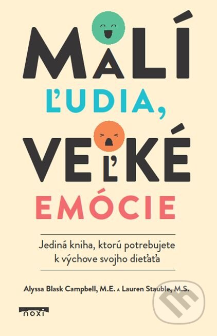 Kniha: Malí ľudia, veľké emócie (Alyssa Blask Campbellm a Lauren Elizabeth Stauble). NOXI, 2024 Kniha: Malí ľudia, veľké emócie (Alyssa Blask Campbellm a Lauren Elizabeth Stauble). NOXI, 2024