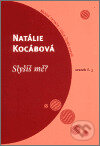 Kniha: Slyšíš mě? (Natálie Kocábová). Mladá fronta, 2002 Kniha: Slyšíš mě? (Natálie Kocábová). Mladá fronta, 2002