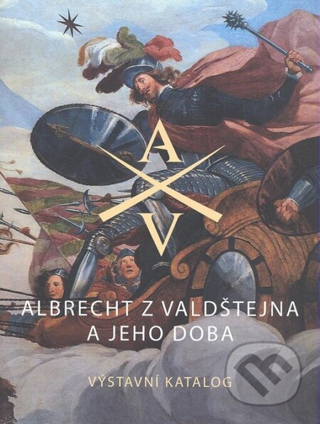 Kniha: Albrecht z Valdštejna a jeho doba (Academia). Academia, 2007 Kniha: Albrecht z Valdštejna a jeho doba (Academia). Academia, 2007
