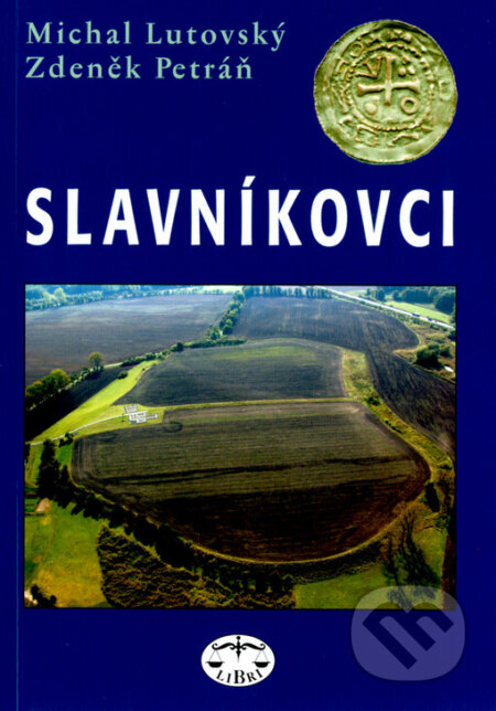 Slavníkovci - Michal Lutovský, Libri, 2004
