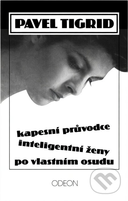 Kniha: Kapesní průvodce inteligentní ženy po vlastním osudu (Pavel Tigrid). , 1988 Kniha: Kapesní průvodce inteligentní ženy po vlastním osudu (Pavel Tigrid). , 1988