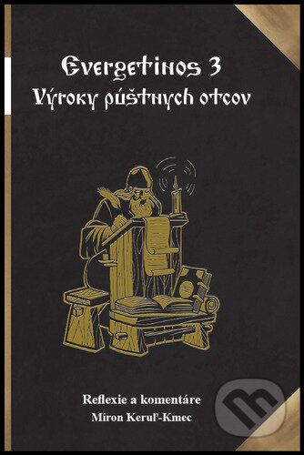Kniha: Evergetinos 3 (Miron Keruľ-Kmec). Filokalia, 2023 Kniha: Evergetinos 3 (Miron Keruľ-Kmec). Filokalia, 2023