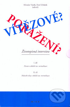 Kniha: Vítězové? Poražení? I.+II. díl (Pavel Urbášek). Prostor, 2005 Kniha: Vítězové? Poražení? I.+II. díl (Pavel Urbášek). Prostor, 2005