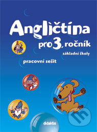 Kniha: Angličtina pro 3. ročník - pracovní sešit (Ladislava Dvořáková, Pavol Tarábek a Kateřina Vance). Didaktis CZ, 2007 Kniha: Angličtina pro 3. ročník - pracovní sešit (Ladislava Dvořáková, Pavol Tarábek a Kateřina Vance). Didaktis CZ, 2007