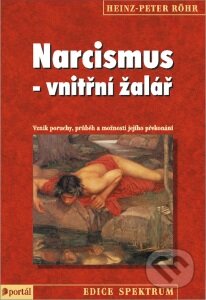 Kniha: Narcismus - vnitřní žalář (Heinz-Peter Röhr), 2016 Kniha: Narcismus - vnitřní žalář (Heinz-Peter Röhr), 2016
