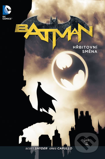 Kniha: Batman 6: Hřbitovní směna (Scott Snyder). Crew, 2016 Kniha: Batman 6: Hřbitovní směna (Scott Snyder). Crew, 2016