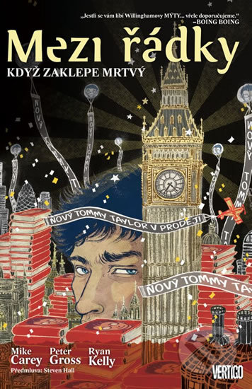 Kniha: Mezi řádky 3: Když zaklepe mrtvý (Mike Carey a Peter Gross). Crew, 2016 Kniha: Mezi řádky 3: Když zaklepe mrtvý (Mike Carey a Peter Gross). Crew, 2016
