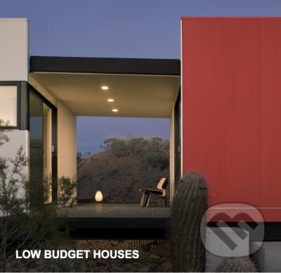 Kniha: Low Budget Houses (Koenemann). Koenemann, 2015 Kniha: Low Budget Houses (Koenemann). Koenemann, 2015