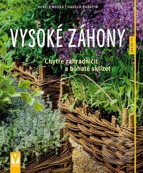 Kniha: Vysoké záhony (Harald Harazim a Renate Hudak). Vašut, 2016 Kniha: Vysoké záhony (Harald Harazim a Renate Hudak). Vašut, 2016