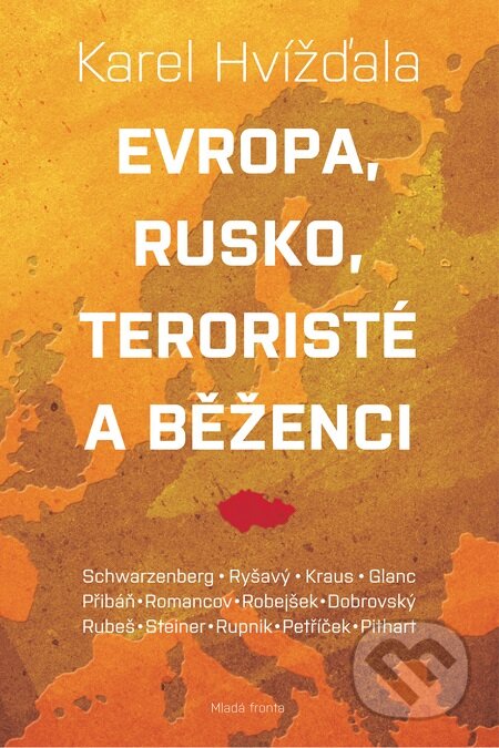 E-kniha: Evropa, Rusko, teroristé a běženci (Karel Hvížďala). Mladá fronta, 2016 E-kniha: Evropa, Rusko, teroristé a běženci (Karel Hvížďala). Mladá fronta, 2016