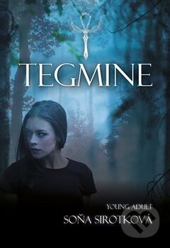 Kniha: Tegmine (Soňa Sirotková). Aeon, 2016 Kniha: Tegmine (Soňa Sirotková). Aeon, 2016