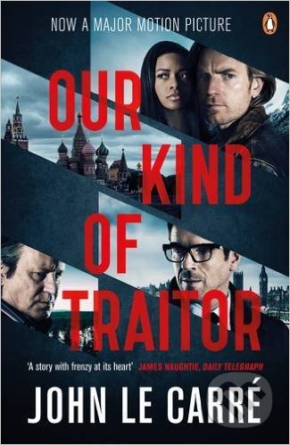 Kniha: Our Kind of Traitor (John le Carré). Penguin Books, 2016 Kniha: Our Kind of Traitor (John le Carré). Penguin Books, 2016