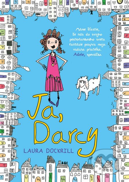 Kniha: Ja, Darcy (Laura Dockrill). Enigma, 2016 Kniha: Ja, Darcy (Laura Dockrill). Enigma, 2016