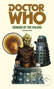 Kniha: Doctor Who: Genesis of the Daleks (Terrance Dicks). BBC Books, 2016 Kniha: Doctor Who: Genesis of the Daleks (Terrance Dicks). BBC Books, 2016