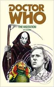 Kniha: Doctor Who: The Visitation (Eric Saward). BBC Books, 2016 Kniha: Doctor Who: The Visitation (Eric Saward). BBC Books, 2016