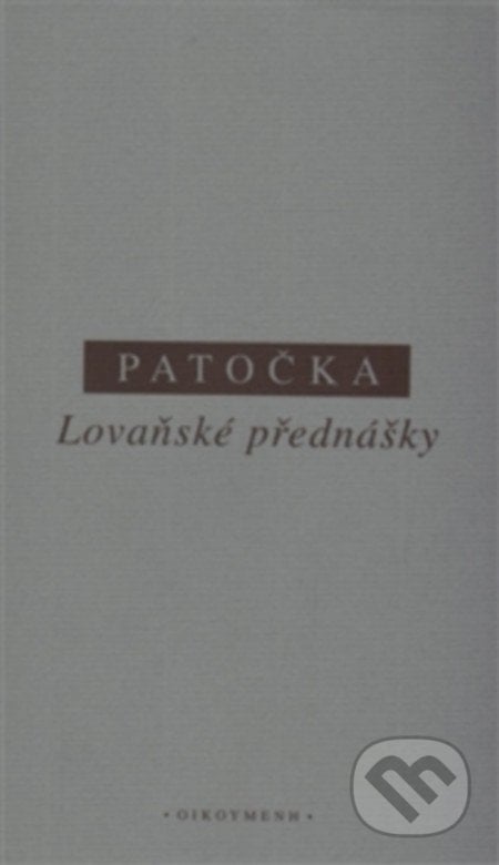 Lovaňské přednášky - Jan Patočka, OIKOYMENH, 2016