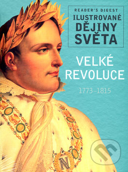 Kniha: Velké revoluce (Reader´s Digest Výběr). Reader´s Digest Výběr, 2011 Kniha: Velké revoluce (Reader´s Digest Výběr). Reader´s Digest Výběr, 2011
