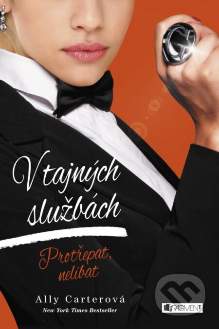 Kniha: V tajných službách: Protřepat, nelíbat (Ally Carter). Nakladatelství Fragment, 2016 Kniha: V tajných službách: Protřepat, nelíbat (Ally Carter). Nakladatelství Fragment, 2016