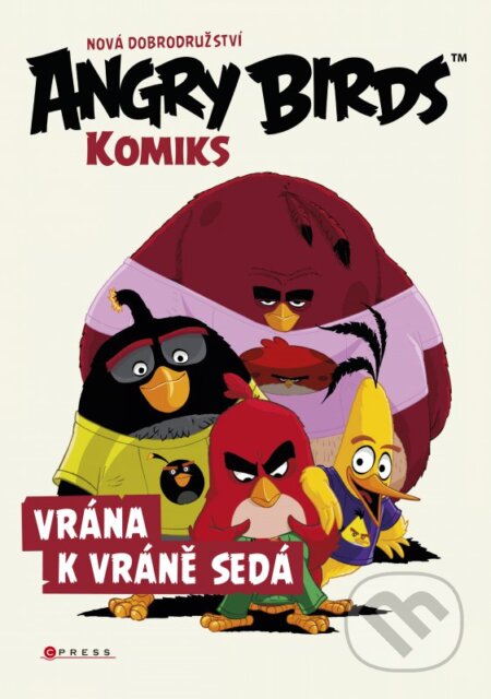 Kniha: Angry Birds ve filmu: Komiks (CPRESS). CPRESS, 2016 Kniha: Angry Birds ve filmu: Komiks (CPRESS). CPRESS, 2016