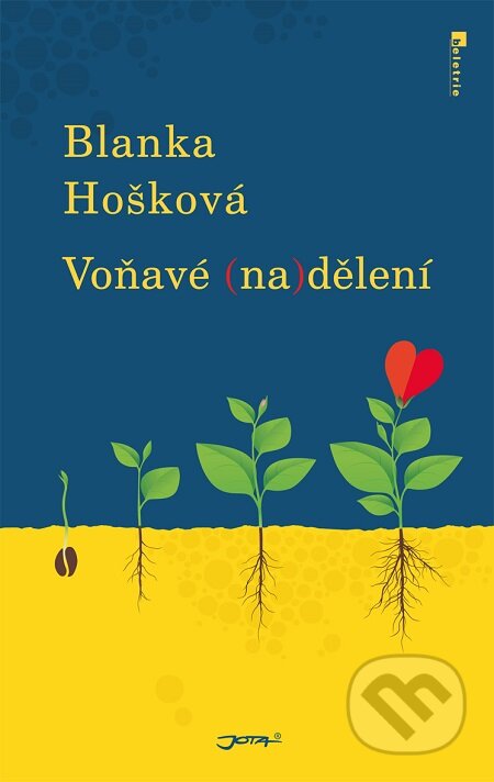 E-kniha: Voňavé (na)dělení (Blanka Hošková). Jota, 2016 E-kniha: Voňavé (na)dělení (Blanka Hošková). Jota, 2016