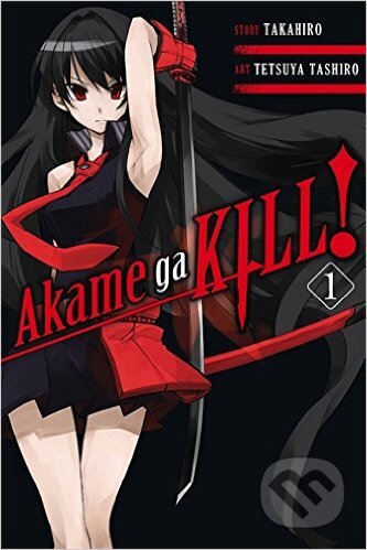 Kniha: Akame ga Kill! (Volume 1) (Takahiro a Tetsuya Tashiro). Yen Press, 2015 Kniha: Akame ga Kill! (Volume 1) (Takahiro a Tetsuya Tashiro). Yen Press, 2015
