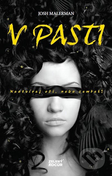 Kniha: V pasti (Josh Malerman). Zelený kocúr, 2016 Kniha: V pasti (Josh Malerman). Zelený kocúr, 2016