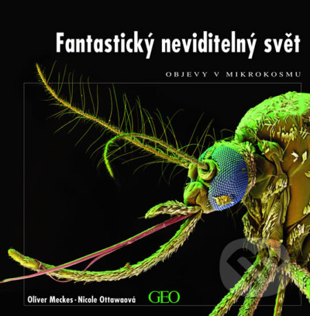 Kniha: Fantastický neviditelný svět (Nicole Ottawaová a Oliver Meckes). Knižní klub, 2006 Kniha: Fantastický neviditelný svět (Nicole Ottawaová a Oliver Meckes). Knižní klub, 2006