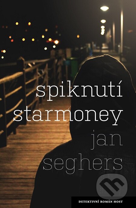 E-kniha: Spiknutí Starmoney (Jan Seghers). Host, 2016 E-kniha: Spiknutí Starmoney (Jan Seghers). Host, 2016