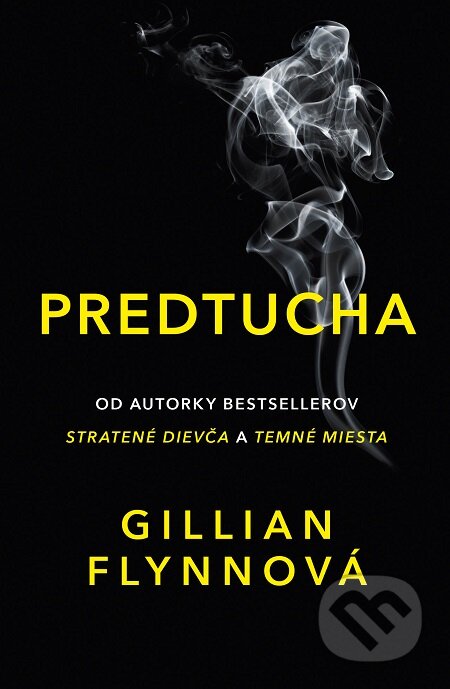 E-kniha: Predtucha (Gillian Flynn). Tatran, 2016 E-kniha: Predtucha (Gillian Flynn). Tatran, 2016
