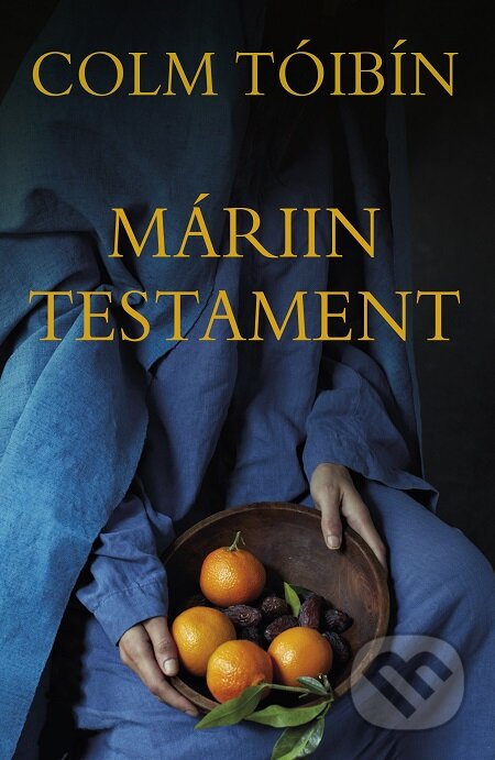 E-kniha: Máriin testament (Colm Tóibín). Tatran, 2016 E-kniha: Máriin testament (Colm Tóibín). Tatran, 2016
