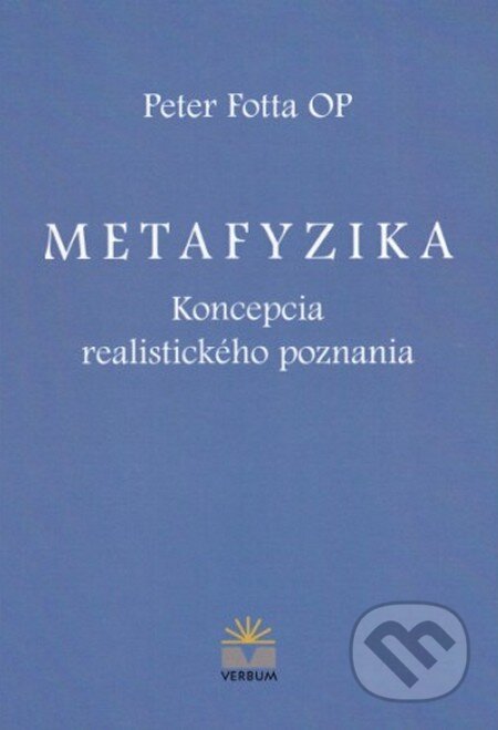 Kniha: Metafyzika (Peter Fotta). Verbum, 2016 Kniha: Metafyzika (Peter Fotta). Verbum, 2016