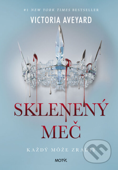 Kniha: Sklenený meč (Victoria Aveyard). Motýľ, 2016 Kniha: Sklenený meč (Victoria Aveyard). Motýľ, 2016