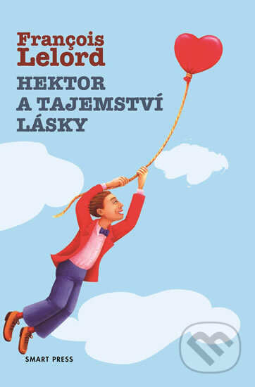 Kniha: Hektor a tajemství lásky (Francois Lelord). Smart Press, 2013 Kniha: Hektor a tajemství lásky (Francois Lelord). Smart Press, 2013