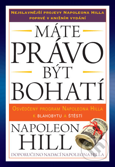 Kniha: Máte právo být bohatí (Napoleon Hill). Pragma, 2016 Kniha: Máte právo být bohatí (Napoleon Hill). Pragma, 2016