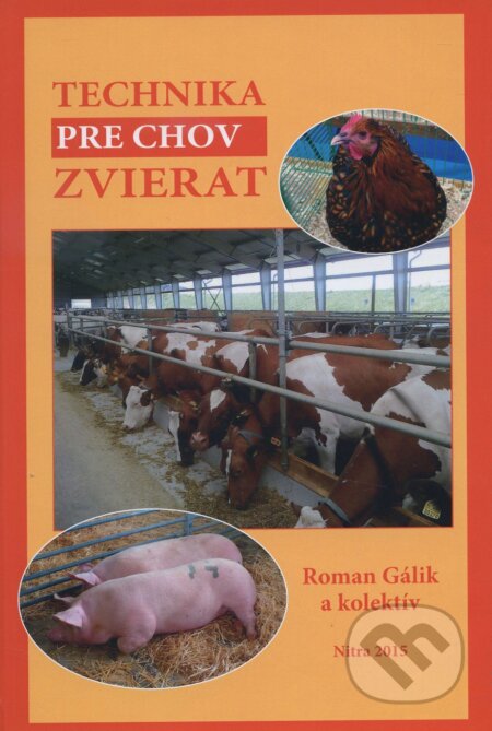 Kniha: Technika pre chov zvierat (Roman Gálik). Slovenská poľnohospodárska univerzita v Nitre, 2015 Kniha: Technika pre chov zvierat (Roman Gálik). Slovenská poľnohospodárska univerzita v Nitre, 2015