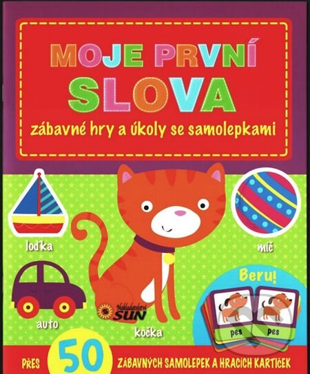 Kniha: Moje první Slova (SUN). SUN, 2016 Kniha: Moje první Slova (SUN). SUN, 2016