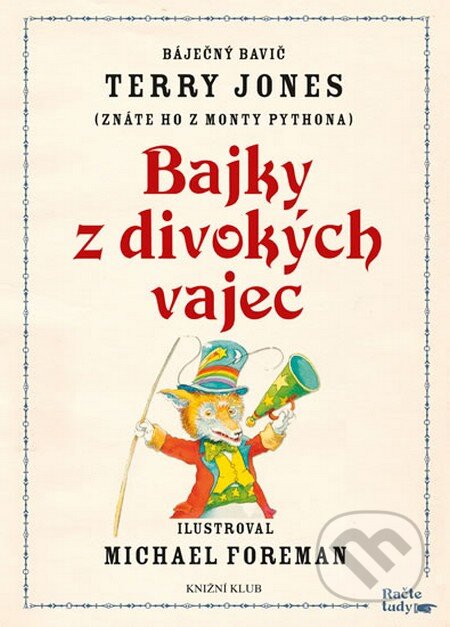 Kniha: Bajky z divokých vajec (Terry Jones). Knižní klub, 2016 Kniha: Bajky z divokých vajec (Terry Jones). Knižní klub, 2016