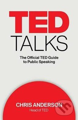 Kniha: TED Talks (Chris Anderson). Headline Book, 2016 Kniha: TED Talks (Chris Anderson). Headline Book, 2016