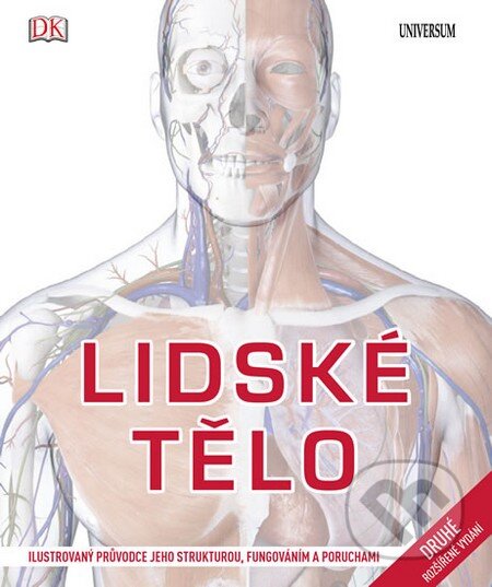 Kniha: Lidské tělo (Steve Parker). Universum, 2016 Kniha: Lidské tělo (Steve Parker). Universum, 2016