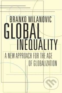 Global Inequality - Branko Milanovic, The Belknap, 2016