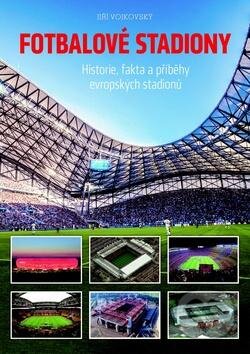 Kniha: Fotbalové stadiony 1 (Jiří Vojkovský). Egmont ČR, 2016 Kniha: Fotbalové stadiony 1 (Jiří Vojkovský). Egmont ČR, 2016