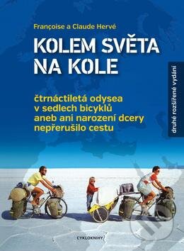 Kniha: Kolem světa na kole (Claude Hervé a Francouise Hervé). Cykloknihy, 2016 Kniha: Kolem světa na kole (Claude Hervé a Francouise Hervé). Cykloknihy, 2016