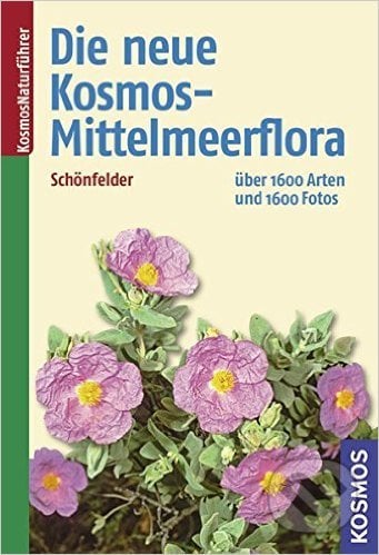 Die neue Kosmos-Mittelmeerflora - Ingrid Schönfelder, Kosmos, 2008