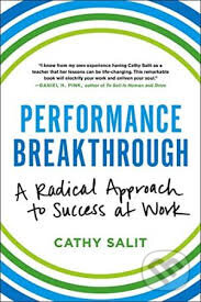 Kniha: Performance Breakthrough (Cathy Rose Salit). Hachette Book Group US, 2016 Kniha: Performance Breakthrough (Cathy Rose Salit). Hachette Book Group US, 2016