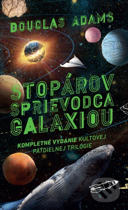 Kniha: Stopárov sprievodca galaxiou: Kompletné vydanie (Douglas Adams). Slovart, 2016 Kniha: Stopárov sprievodca galaxiou: Kompletné vydanie (Douglas Adams). Slovart, 2016